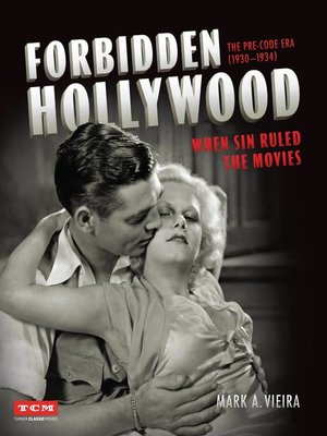 cover image of Forbidden Hollywood: The Pre-Code Era (1930-1934)
